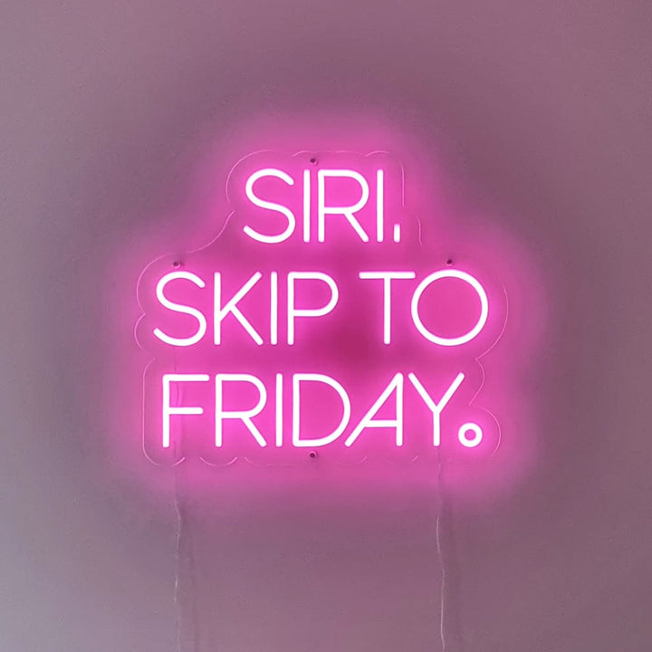 Siri Skip to Friday Neon Lamp